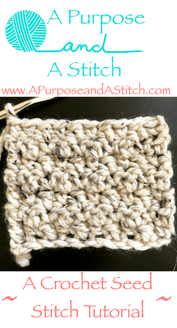 How to Crochet the Seed Stitch - A Purpose and A Stitch