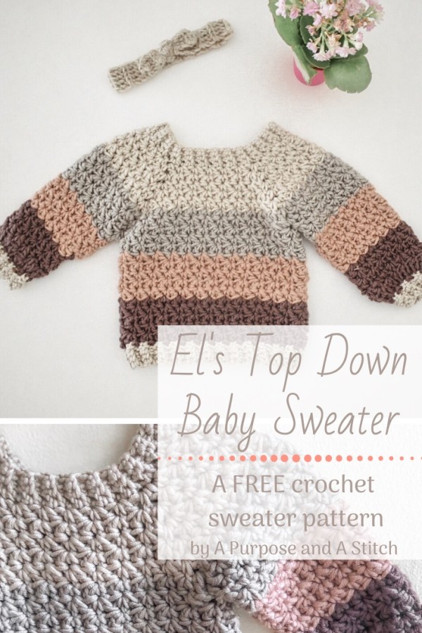 El's Top-down Sweater- Free Crochet Pattern - A Purpose and A Stitch